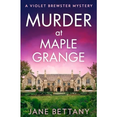 Abbildung von Murder at Maple Grange: An utterly gripping and unputdownable cozy crime mystery for 2024! (A Violet Brewster Mystery)