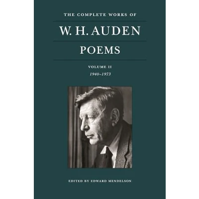 Abbildung von The Complete Works of W. H. Auden: Poems, Volume II: 1940 1973
