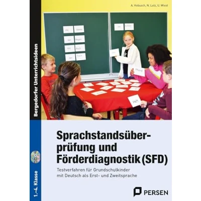 Abbildung von Sprachstandsüberprüfung und Förderdiagnostik (SFD): Testverfahren für Grundschulkinder mit Deutsch als Erst Zweitsprache (1. bis 4. Klasse)