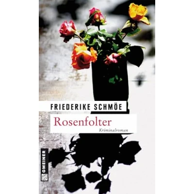 Abbildung von Rosenfolter: Ein neuer Fall für Katinka Palfy
