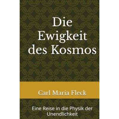 Abbildung von die Ewigkeit des Kosmos: Eine Reise in Physik der Unendlichkeit
