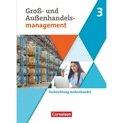 Abbildung von Kaufleute im Groß und Außenhandelsmanagement Ausgabe 2020 Band 3: Fachrichtung Außenhandel Fachkunde