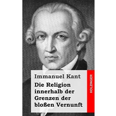 Abbildung von Die Religion innerhalb der Grenzen bloßen Vernunft