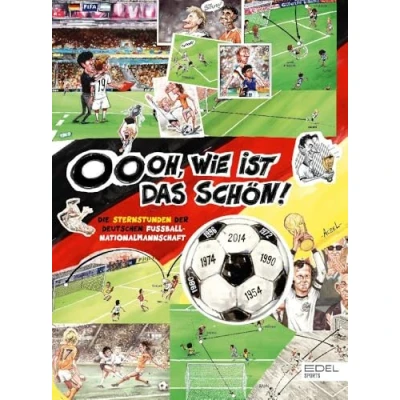 Abbildung von Oooh, wie ist das schön! die Sternstunden der deutschen Fußball Nationalmannschaft: Eine wunderbare Einstimmung auf EM