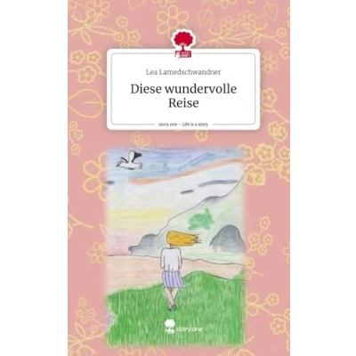 Abbildung von Diese wundervolle Reise. Life is a Story story.one