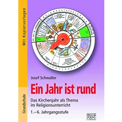 Abbildung von Ein Jahr ist rund: Das Kirchenjahr als Thema im Religionsunterricht 1. 6. Jahrgangsstufe