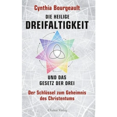 Abbildung von Die Heilige Dreifaltigkeit und das Gesetz Der Drei: Schlüssel zum Geheimnis des Christentums
