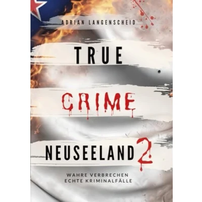 Abbildung von True Crime Neuseeland 2: Wahre Verbrechen Echte Kriminalfälle (True International)
