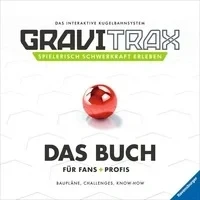 Abbildung von GraviTrax. Das Buch für Fans und Profis: Baupläne, Challenges, Know How