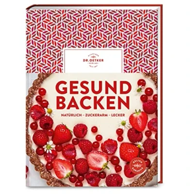 Abbildung von Gesund backen: Natürlich zuckerarm lecker. Über 90 Rezepte für Genuss ohne Reue: Gebäck raffinierten Zucker, vegan, mit Vollkorn, laktose und glutenfrei