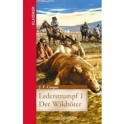 Abbildung von Lederstrumpf (Klassiker Der Weltliteratur in gekürzter Fassung, Bd. ?): Wildtöter