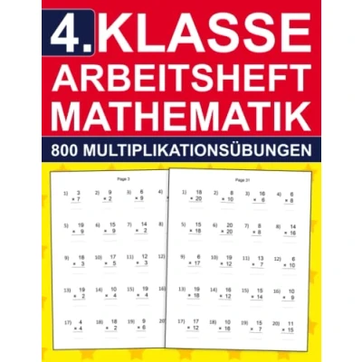 Abbildung von 4. Klasse Arbeitsheft Mathematik 800 Multiplikationsübungen: Übungsheft für Kinder 9 10 Jahre Mathe Aufgaben mit Lösungen im Zahlenraum ... ( Übungshefte gute Noten )