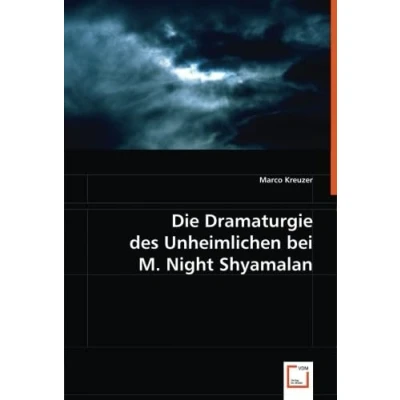 Abbildung von Die Dramaturgie des Unheimlichen bei M. Night Shyamalan