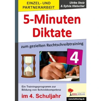 Abbildung von 5 Minuten Diktate zum gezielten Rechtschreibtraining / 4. Schuljahr: Trainingsprogramm zur Bildung von Schreibkompetenz im Diktattexte ... Schuljahr
