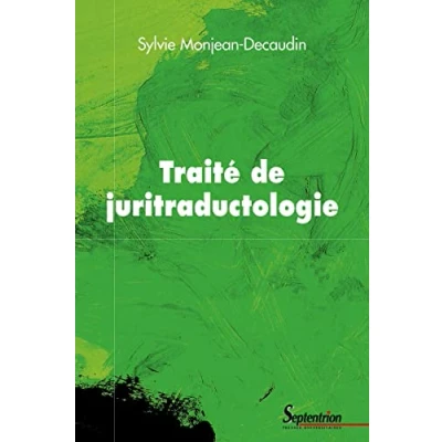 Abbildung von Traité de juritraductologie: Épistémologie et méthodologie la traduction juridique
