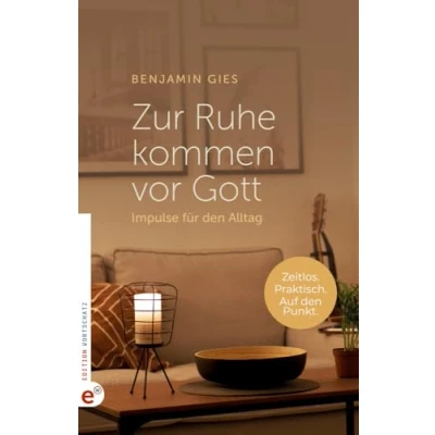 Abbildung von Zur Ruhe kommen vor Gott: Impulse für den Alltag