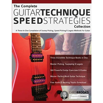 Abbildung von The Complete Guitar Technique Speed Strategies Collection: A Three In One Compilation of Sweep Picking, Picking &amp; Legato Methods For (Learn Rock Technique)