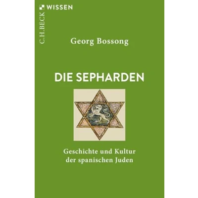 Abbildung von Die Sepharden: Geschichte und Kultur der spanischen Juden (Beck&#039;sche Reihe)