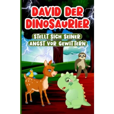 Abbildung von David der Dinosaurier stellt sich seiner Angst vor Gewittern: Gute Nacht Geschichten ab 2 Jahren Buch für Kinder über Empathie und Freundlichkeit