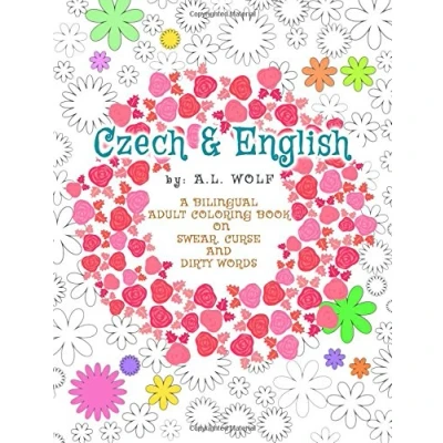 Abbildung von Czech &amp; English A Bilingual Adult Coloring Book on Swear, Curse and Dirty Words (A Series, Band 13)