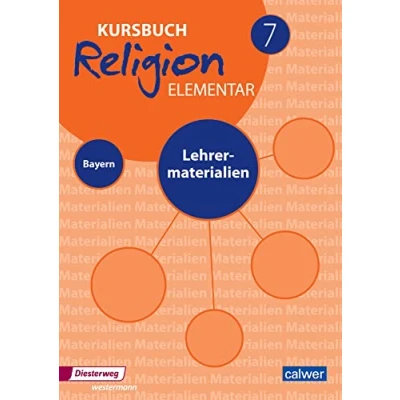 Abbildung von Kursbuch Religion Elementar 7 Ausgabe 2017 für Bayern: Lehrermaterialien (Kursbuch Elementar: Bayern)