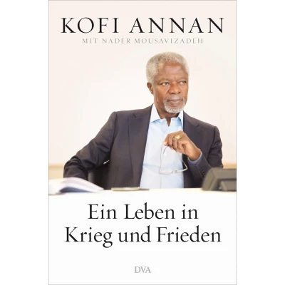 Abbildung von Ein Leben in Krieg und Frieden von Kofi Annan