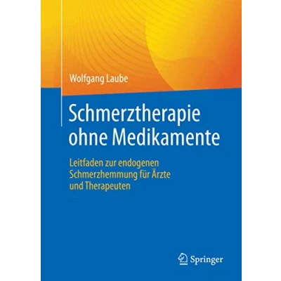 Abbildung von Schmerztherapie ohne Medikamente: Leitfaden zur endogenen Schmerzhemmung für Ärzte und Therapeuten