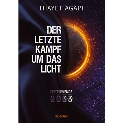 Abbildung von DER LETZTE KAMPF UM DAS LICHT Zeitenwende 2033