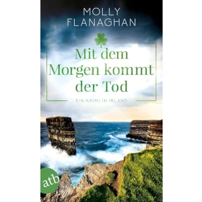 Abbildung von Mit dem Morgen kommt der Tod: Ein Krimi in Irland (Fiona O&#039;Connor ermittelt)