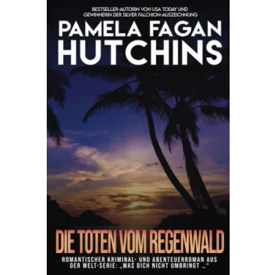 Abbildung von Die Toten Vom Regenwald: Ein Karibischer Kriminalroman Mit Katie Connell
