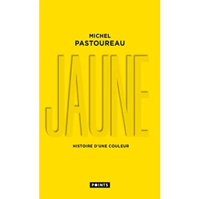 Abbildung von Jaune: Histoire d&#039;une couleur