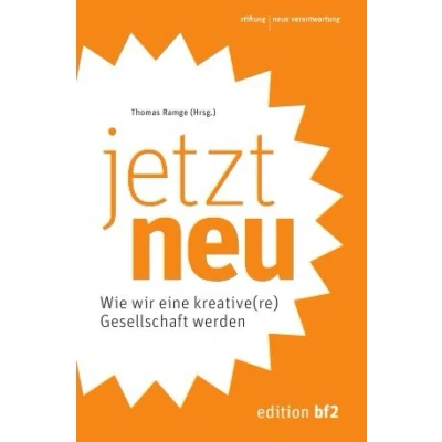 Abbildung von jetztneu: Wie wir eine kreative(re) Gesellschaft werden