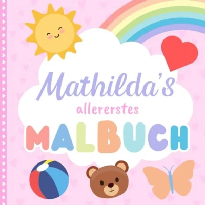 Abbildung von Mathilda&#039;s allererstes Malbuch: Personalisiertes Kritzelbuch für Mathilda ab 1 Jahr