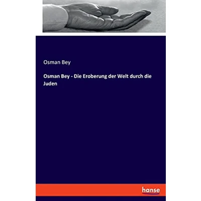 Abbildung von Osman Bey die Eroberung der Welt durch Juden