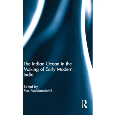 Abbildung von the Indian Ocean in Making of Early Modern India