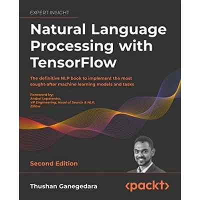 Abbildung von Natural language Processing with TensorFlow: Teach to machines using Python&#039;s deep learning library