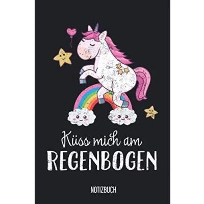 Abbildung von Notizbuch: Küss mich am Regenbogen! Notizbuch, 120 Seiten kariert, eckiger Buchrücken, 6x9, Süßes Unicorn Notizheft, Schreibheft