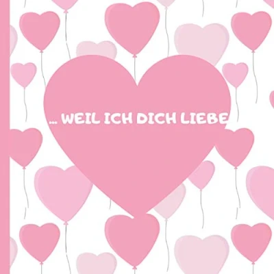 Abbildung von ...weil ich dich liebe: Ein tolles Buch für Verliebte mit DIY Gutscheinen und Liebessprüchen, Geschenk Sie Ihn