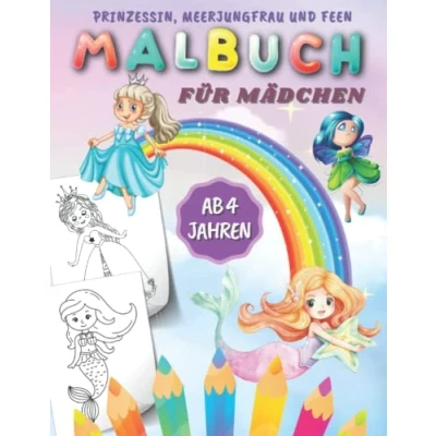 Abbildung von Malbuch Prinzessin, Meerjungfrau Und Feen Für Mädchen Ab 4 Jahren: Ausmalbuch Kinder 8 Jahren Entspannende Leicht Ausmalbare Zeichnungen Mädchen.