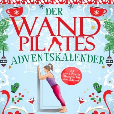 Abbildung von Der Wand Pilates Adventskalender: 24 Wall Übungen für die Adventszeit einfache zu Hause, zum Aufbau von Rumpf, Stabilität, Kraft ... eine glückliche und gesunde Weihnachtszeit