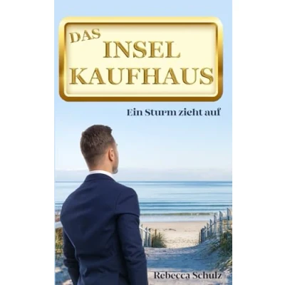Abbildung von Das Inselkaufhaus: Ein Sturm zieht auf (Ein Inselroman an der Ostsee)