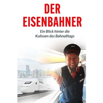 Abbildung von Der Eisenbahner: Ein Blick hinter die Kulissen im Bahnalltag
