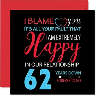 Abbildung von Stuff4 Lustige Karte zum 62. Jahrestag für Ehemann, Ehefrau, Your Fault I&#039;m Extremely Happy 62nd Wedding Anniversary Partner, 145 mm x Grußkarten 60 Jahrestage