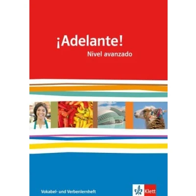 Abbildung von ¡Adelante! Nivel avanzado: Vokabel und Verbenlernheft 3. Lernjahr: Spanisch als neu einsetzende Fremdsprache an berufsbildenden Schulen Gymnasien ... Oberstufe. Allgemeine Ausgabe ab 2010)