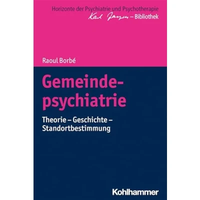 Abbildung von Gemeindepsychiatrie: Theorie Geschichte Standortbestimmung (Horizonte der Psychiatrie und Psychotherapie Karl Jaspers Bibliothek)