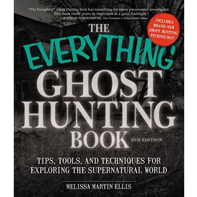 Abbildung von the Everything Ghost Hunting Book: Tips, Tools, and Techniques for Exploring Supernatural World