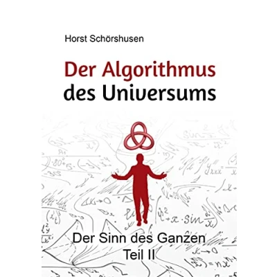 Abbildung von Der Algorithmus des Universums: Sinn Ganzen Teil II