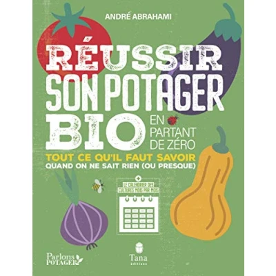 Abbildung von Réussir son potager bio en partant de zéro Tout ce qu&#039;il faut savoir quand on ne sais rien (ou pre: sait presque)