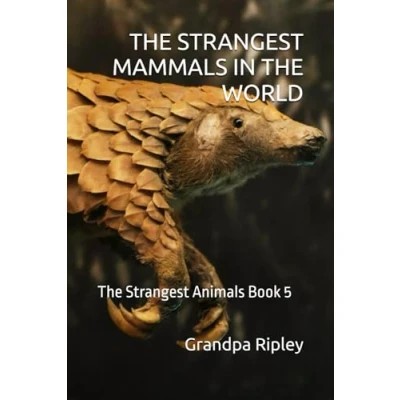 Abbildung von The Strangest MAMMALS IN WORLD: Animals Book 5