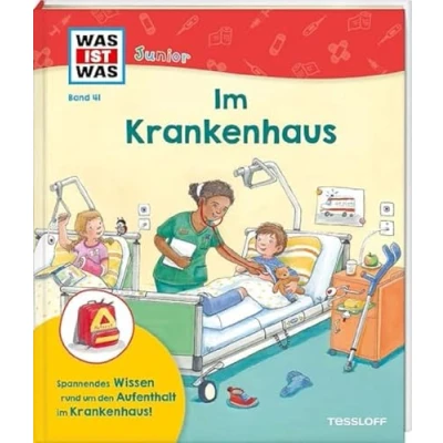 Abbildung von WAS IST Junior Band 41 im Krankenhaus / passiert alles Krankenhaus? Klappenbuch mit einem detaillierten Blick hinter die Kulissen Für ... Jahren (WAS Sachbuch, 41)